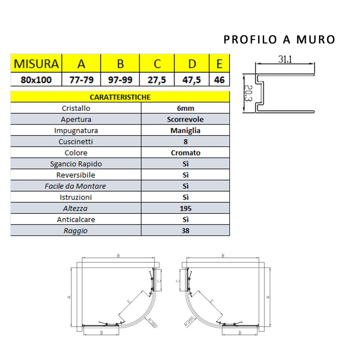 Paroi de douche semi-circulaire 70x90 hauteur 195cm