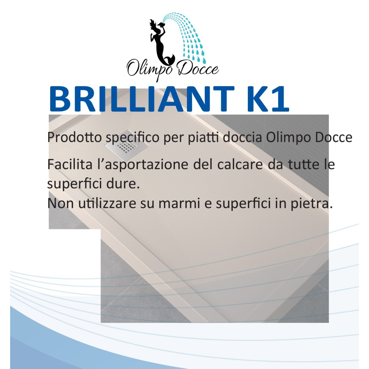 BRILLIANT K1 Prodotto per pulizia piatti doccia Olimpo Docce